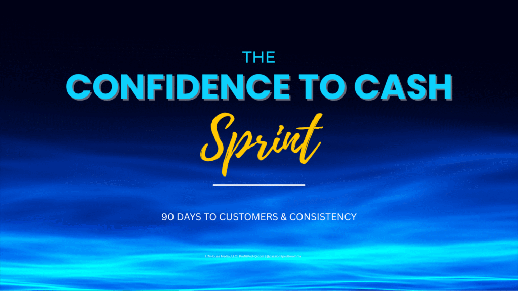 Confidence to Cash Sprint — 90 days to customers and consistency in online business growth